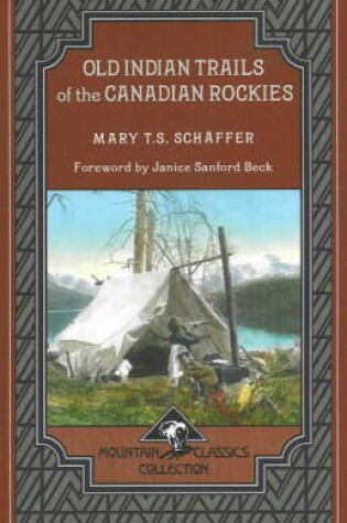 Cover of Old Indian Trails of the Canadian Rockies