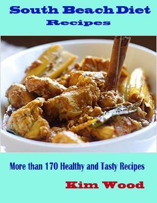 Book cover for South Beach Diet Recipes - More Than 170 Healthy and Tasty Recipes