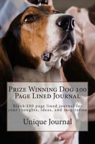 Cover of Prize Winning Dog 100 Page Lined Journal