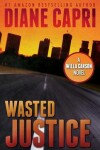 Book cover for Wasted Justice