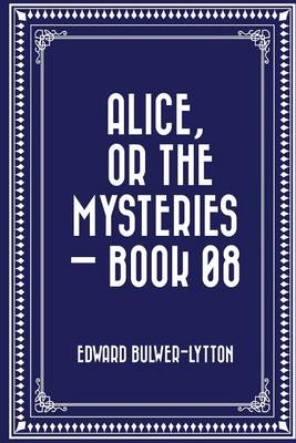 Book cover for Alice, or the Mysteries - Book 08