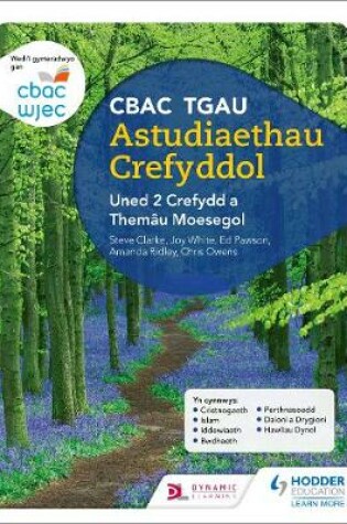 Cover of CBAC TGAU Astudiaethau Crefyddol Uned 2 Crefydd a Themau Moesegol (WJEC GCSE Religious Studies: Unit 2 Religion and Ethical Themes Welsh-language edition)
