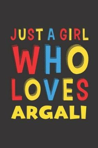 Cover of Just A Girl Who Loves Argali