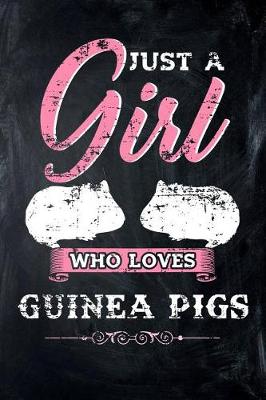 Book cover for Just a Girl Who Loves Guinea Pigs
