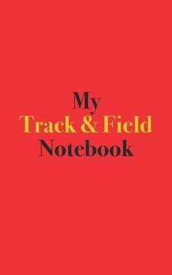 Book cover for My Track & Field Notebook