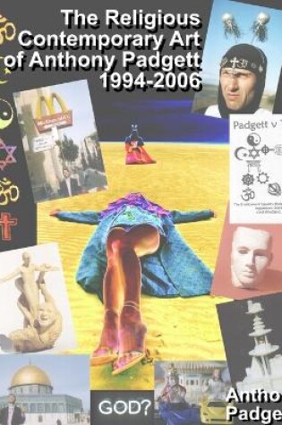 Cover of The Religious Contemporary Art of Anthony Padgett 1994-2006