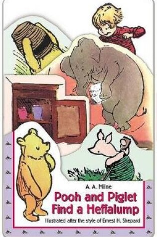 Cover of Pooh and Piglet Find a Heffalump/Graduated Die Cut Board Book