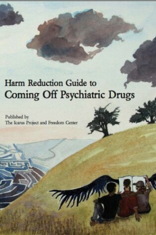 Cover of Harm Reduction Guide to Coming Off Psychiatric Drugs