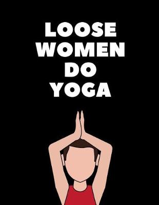 Book cover for Loose Women Do Yoga