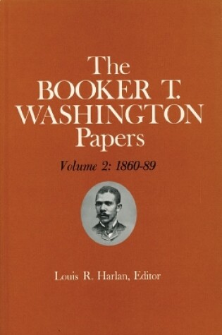 Cover of Booker T. Washington Papers Volume 2