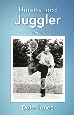 Book cover for One-Handed Juggler, A Memoir