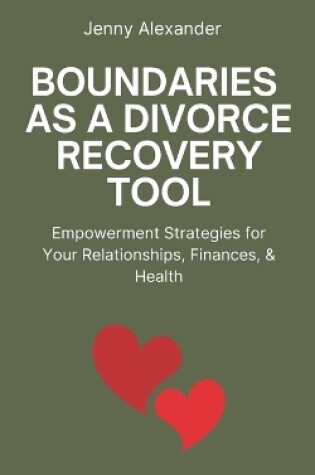 Cover of Boundaries as a Divorce Recovery Tool