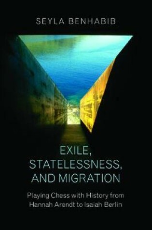 Cover of Exile, Statelessness, and Migration