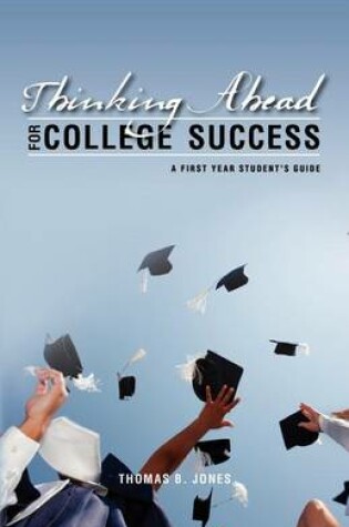 Cover of Thinking Ahead for College Success