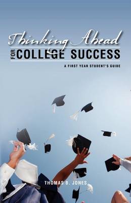 Book cover for Thinking Ahead for College Success