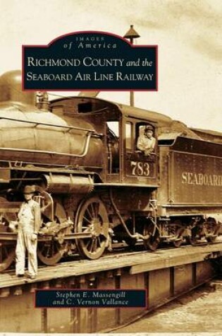 Cover of Richmond County and the Seaboard Air Line Railway