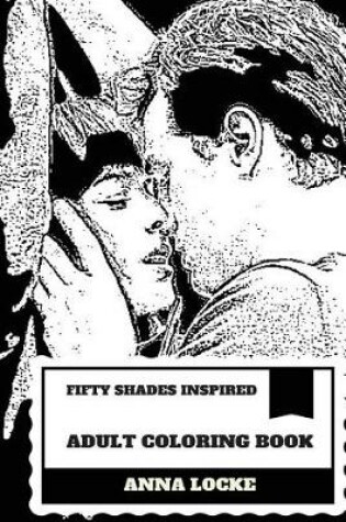 Cover of Fifty Shades Inspired Adult Coloring Book