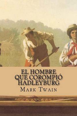 Book cover for El Hombre Que Corompio Hadleyburg