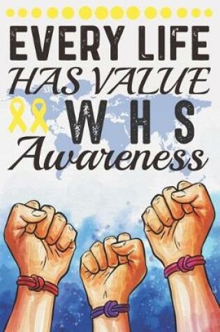 Cover of Every Life Has Value WHS Awareness