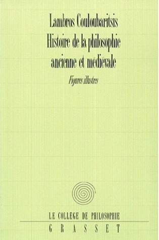 Cover of Histoire de la Philosophie Ancienne Et Medievale