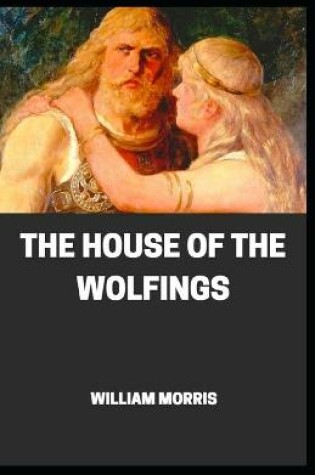 Cover of The House of the Wolfings annotated