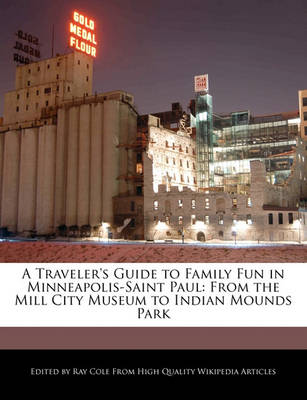 Book cover for A Traveler's Guide to Family Fun in Minneapolis-Saint Paul