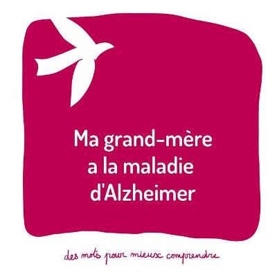 Cover of Ma grand-mère a la maladie d'Alzheimer