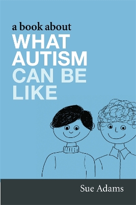 Cover of A Book About What Autism Can Be Like