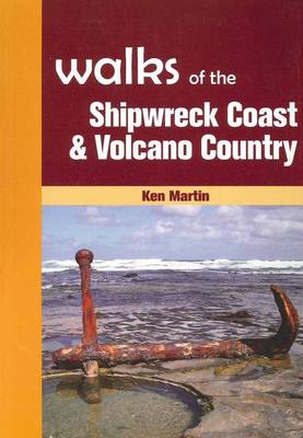 Cover of Walks of the Shipwreck Coast & Volcano Country