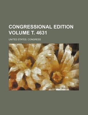 Book cover for Congressional Edition Volume . 4631