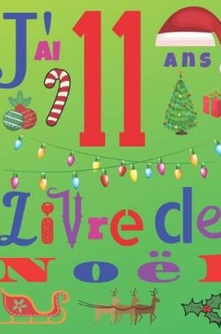 Cover of J'ai 11 ans Livre de Noel