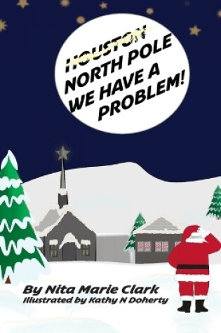 Cover of North Pole, We Have a Problem!