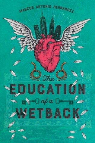 Cover of The Education of a Wetback
