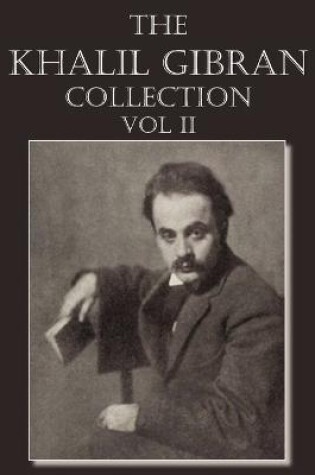Cover of The Khalil Gibran Collection Volume II