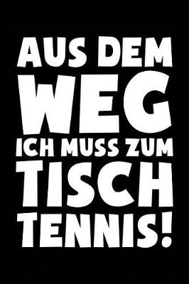 Book cover for Ich Muss Zum Tischtennis