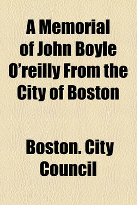 Book cover for A Memorial of John Boyle O'Reilly from the City of Boston