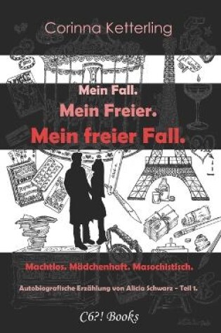 Cover of Mein Fall. Mein Freier. Mein freier Fall.