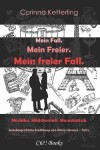 Book cover for Mein Fall. Mein Freier. Mein freier Fall.