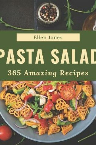 Cover of 365 Amazing Pasta Salad Recipes