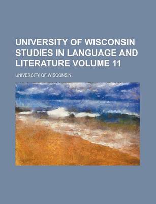 Book cover for University of Wisconsin Studies in Language and Literature Volume 11