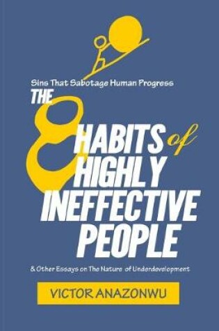 Cover of The 8 Habits of Highly Ineffective People