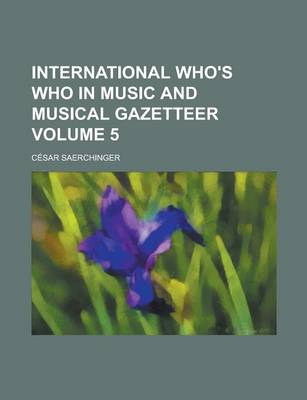 Book cover for International Who's Who in Music and Musical Gazetteer Volume 5