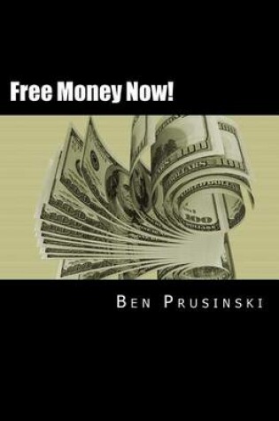 Cover of Free Money Now!