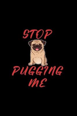 Book cover for Stop Pugging Me