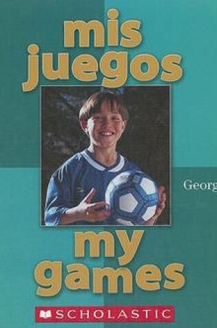 Cover of Mis Juegos/My Games