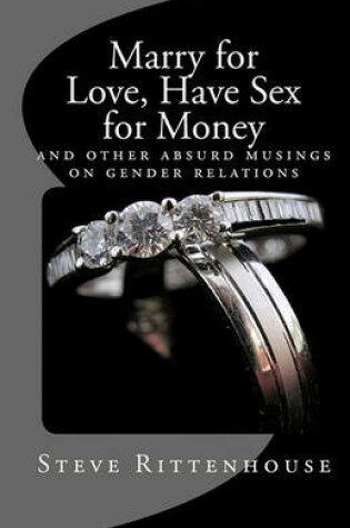 Cover of Marry for Love, Have Sex for Money