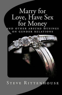 Cover of Marry for Love, Have Sex for Money