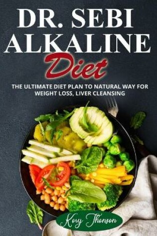 Cover of Dr. Sebi Alkaline Diet