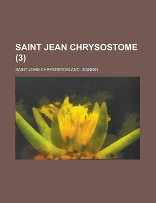 Book cover for Saint Jean Chrysostome (3 )