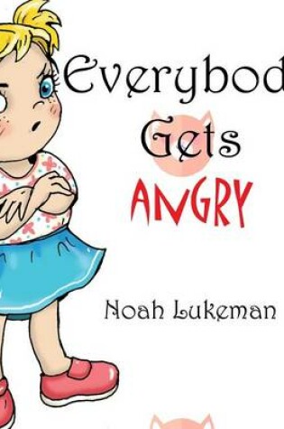 Cover of Everybody Gets Angry